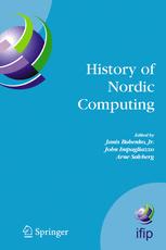 History of Nordic Computing : IFIP WG9.7 First Working Conference on the History of Nordic Computing (HiNC1), June 16-18, 2003, Trondheim, Norway