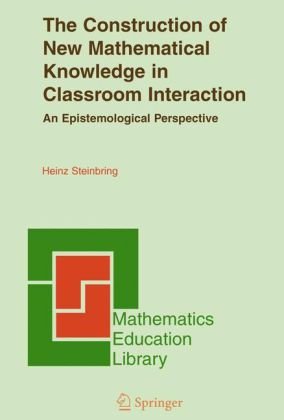 The Construction of New Mathematical Knowledge in Classroom Interaction