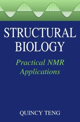 Structural Biology: Practical NMR Applications