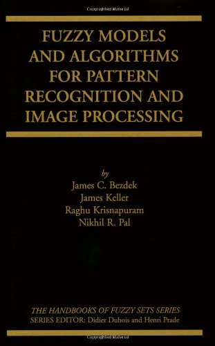 Fuzzy Models and Algorithms for Pattern Recognition and Image Processing