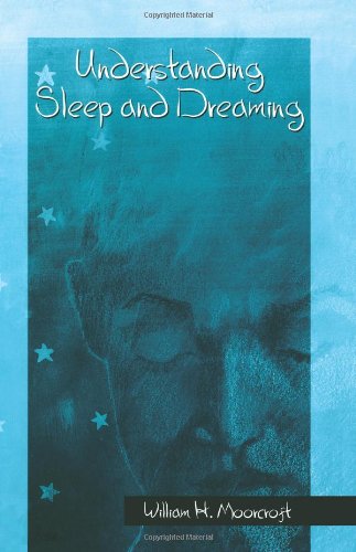 Understanding Sleep and Dreaming (Springerlink Behavioral Science)