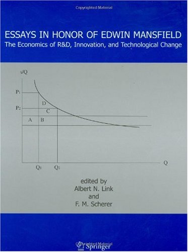 Essays in Honor of Edwin Mansfield : the Economics of R & D, Innovation, and Technological Change.