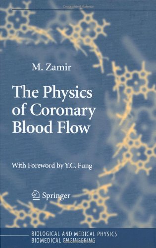 The Physics of Coronary Blood Flow (Biological and Medical Physics, Biomedical Engineering)