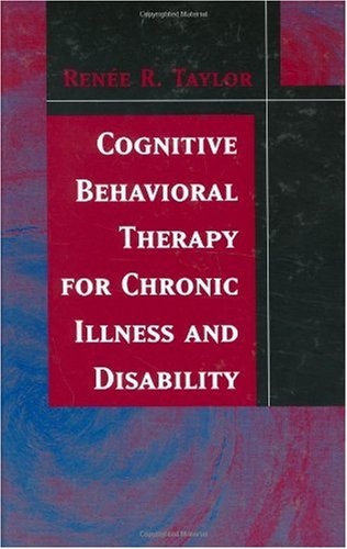 Cognitive Behavioral Therapy for Chronic Illness and Disability