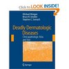 Deadly Dermatologic Diseases