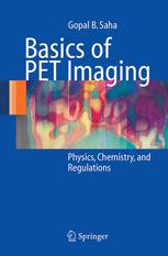 Basics of PET Imaging Physics, Chemistry, and Regulations