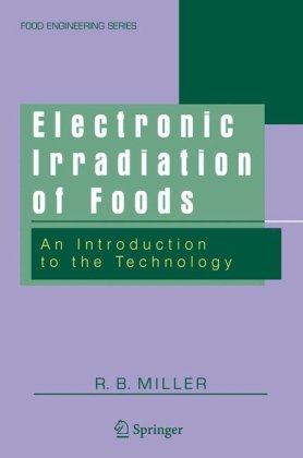 Electronic Irradiation of Foods : An Introduction to the Technology