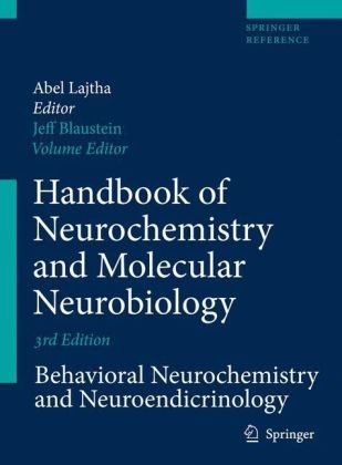 Handbook of Neurochemistry and Molecular Neurobiology: Behavioral Neurochemistry and Neuroendocrinology