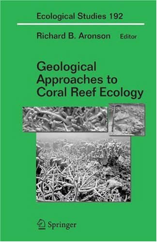 Geological Approaches to Coral Reef Ecology