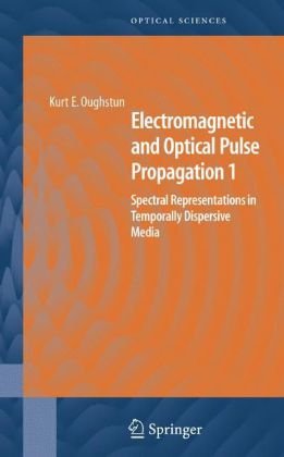 Electromagnetic and Optical Pulse Propagation 1