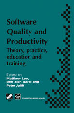 Software quality and productivity : theory, practice, education and training