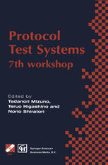 Protocol Test Systems : 7th Workshop 7th IFIP WG 6. 1 International Workshop on Protocol Text Systems.