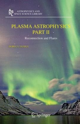 Plasma Astrophysics, Part II (Astrophysics and Space Science Library) (Pt. 2)