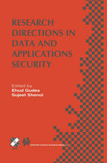 Research Directions in Data and Applications Security : IFIP TC11