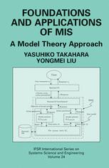 Foundations and Applications of MIS : a Model Theory Approach