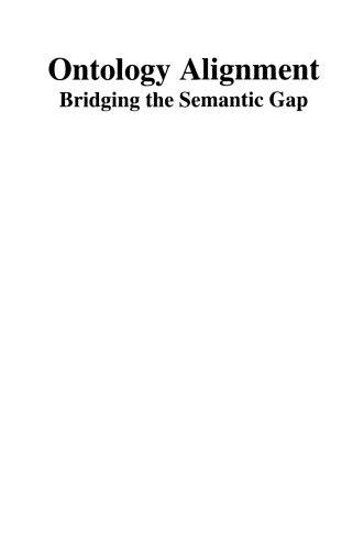 Ontology alignment : bridging the semantic gap