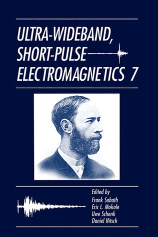 Ultra-Wideband, Short-Pulse Electromagnetics 7