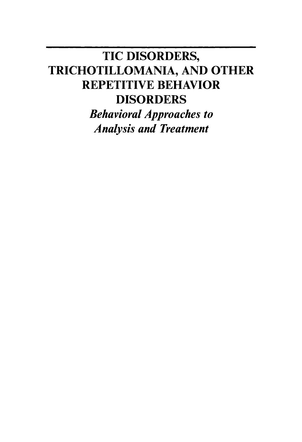 Tic Disorders, Trichotillomania, and Other Repetitive Behavior Disorders