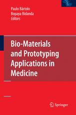 Bio-materials & prototyping applications in medicine