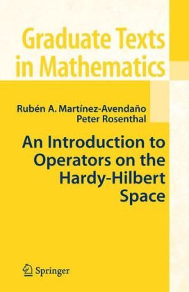 An Introduction to Operators on the Hardyhilbert Space