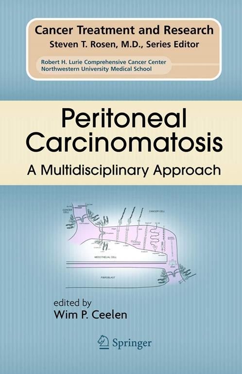 Peritoneal Carcinomatosis: A Multidisciplinary Approach (Cancer Treatment and Research, 134)