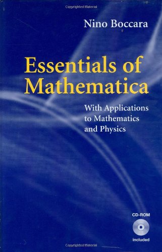 Essentials Of Mathematica With Applications To Mathematics And Physics