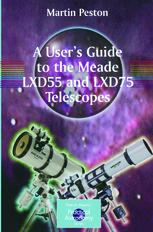 A User's Guide to the Meade LXD55 and LXD75 Telescopes