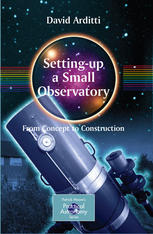 Setting-up a small observatory : from concept to construction