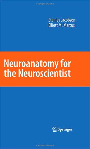 Neuroanatomy for the Neuroscientist