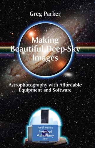 Making Beautiful Deep-Sky Images