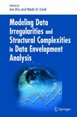 Modeling data irregularities and structural complexities in data envelopment analysis