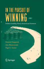 In the pursuit of winning : problem gambling theory, research and treatment