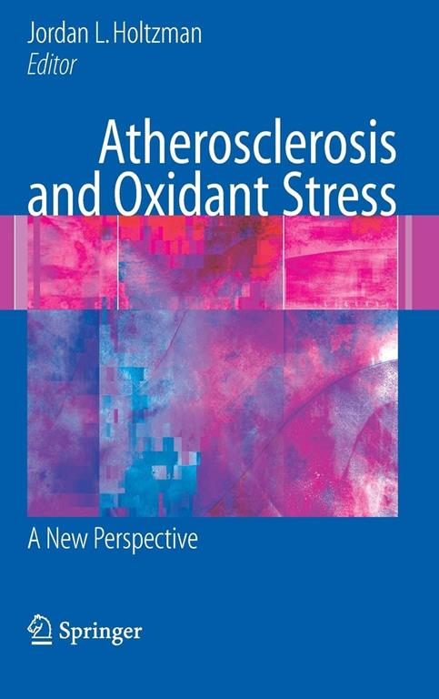 Atherosclerosis and Oxidant Stress: A New Perspective