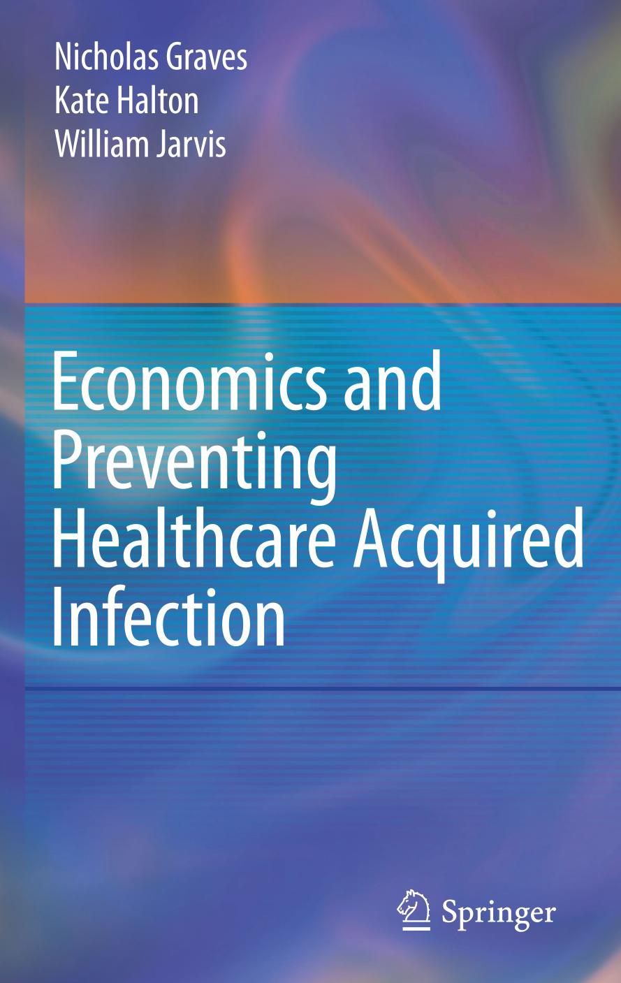 Economics and Preventing Healthcare Acquired Infection