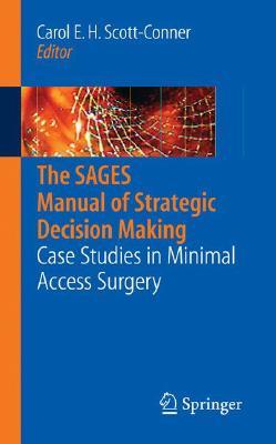 The SAGES Manual of Strategic Decision Making