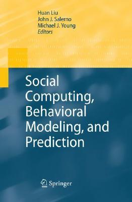 Social Computing, Behavioral Modeling, and Prediction