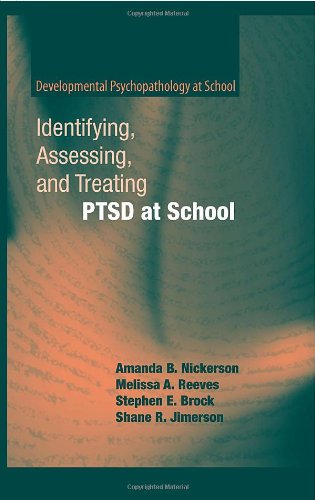 Identifying, Assessing, and Treating PTSD at School