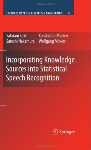 Incorporating knowledge sources into statistical speech recognition