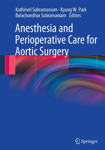 Anesthesia and perioperative care for aortic surgery