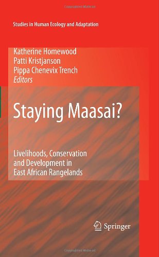 Staying Maasai? : Livelihoods, Conservation and Development in East African Rangelands