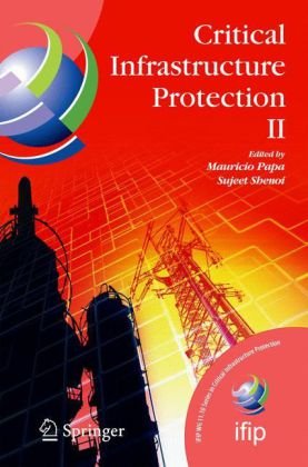 Critical Infrastructure Protection II (IFIP International Federation for Information Processing) (IFIP International Federation for Information Processing)