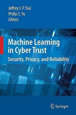 Machine Learning in Cyber Trust