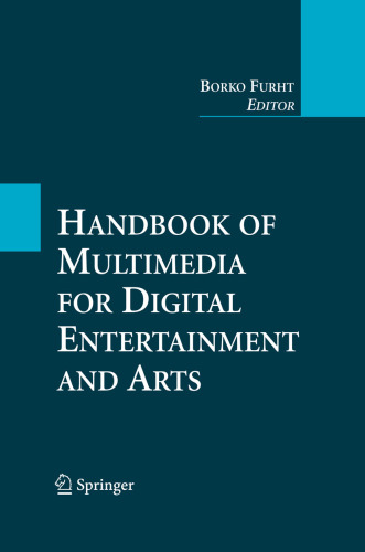 Handbook of Multimedia for Digital Entertainment and Arts