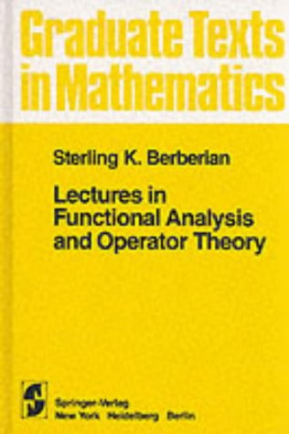 Lectures in Functional Analysis and Operator Theory