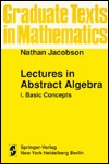 Lectures in Abstract Algebra I