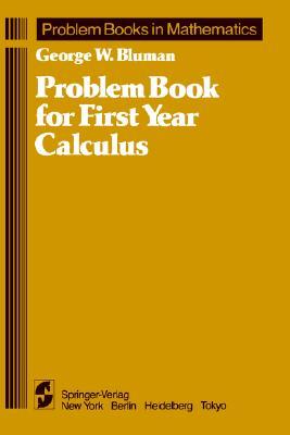 Problem Book for First Year Calculus