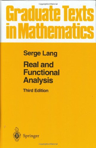 Real and Functional Analysis (Graduate Texts in Mathematics)