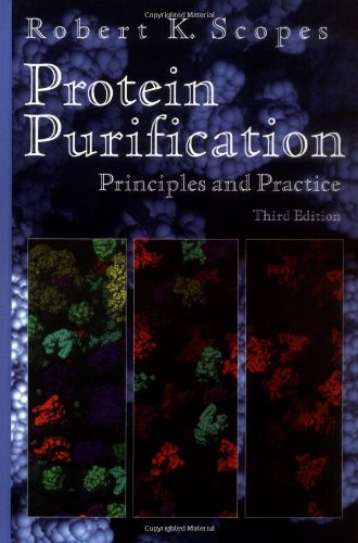 Protein Purification: Principles and Practice (Springer Advanced Texts in Chemistry)