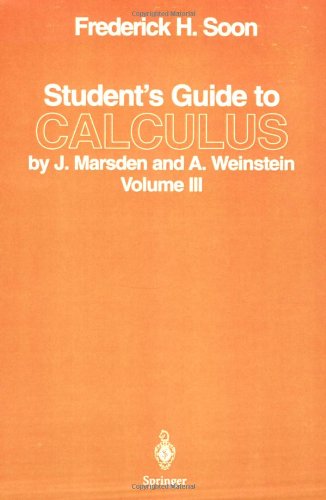 Student's Guide to Calculus by J. Marsden and A. Weinstein