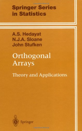 Orthogonal Arrays: Theory and Applications (Springer Series in Statistics)